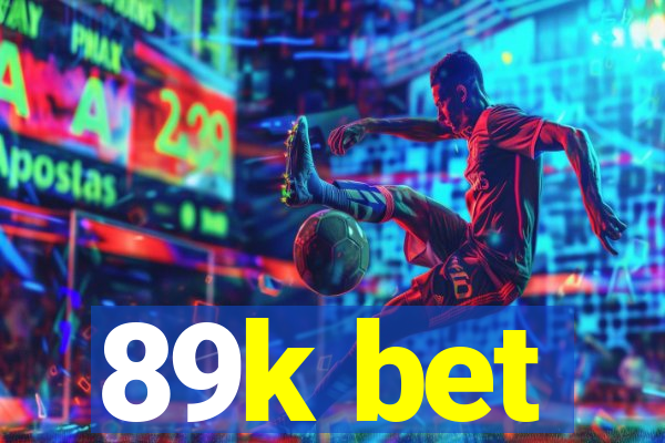 89k bet